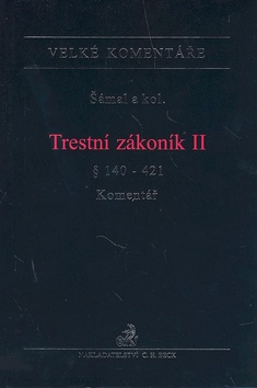Kniha: Trestní zákoník II § 140-421 Komentář - Velké komentáře - Pavel Šámal