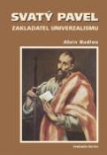 Kniha: Svatý Pavel zakladatel univerzalismu - Alain Badiou