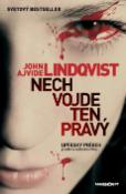 Kniha: Nech vojde ten pravý - Upírsky príbeh, predloha kultového filmu - John Ajvide Lindqvist