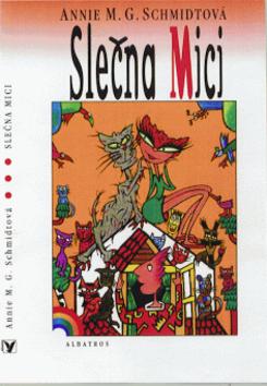 Kniha: Slečna Mici - Annie M.G Schmidtová, Vratislav Hlavatý