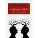 Kniha: Jazykový instinkt - Jak mysl vytváří jazyk - Steven Pinker