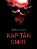 Kniha: Kapitán Smrt - Dominik Dán