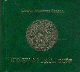Kniha: Úvahy o pokoji duše - Lucius A. Seneca