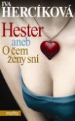 Kniha: Hester aneb o čem ženy sní - Iva Hercíková