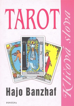 Kniha: Tarot klíčová slova - vnitřní dimenze horoskopu - Hajo Banzhaf