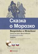 Kniha: Skazka o Morozko Rozprávka o Mrázikovi - Dvojjazyčná kniha - Aljona Podlesnych