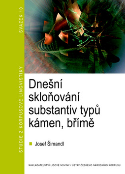 Kniha: Dnešní skloňování substativ typů kámen, břímě - svazek 10 - neuvedené, Jaroslav Šimandl