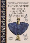 Kniha: Encyklopedie mytologie starověkého Předního východu - Jiří Prosecký