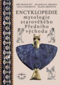 Kniha: Encyklopedie mytologie starověkého Předního východu - Jiří Prosecký