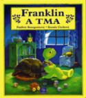 Kniha: Franklin a tma - Paullete Bourgeoisová, Brenda Clarková