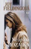 Kniha: Neúplná mozaika - Joy Fieldingová