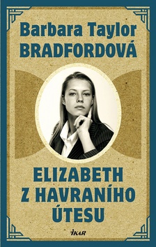Kniha: Elizabeth z Havraního útesu - Barbara Taylor Bradfordová