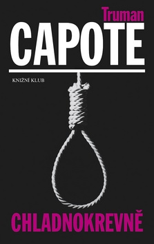 Kniha: Chladnokrevně - Truman Capote, Sheila Lowe