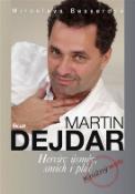 Kniha: Martin Dejdar Hercův úsměv, smích i pláč - Miroslava Besserová