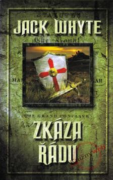 Kniha: Zkáza řádu - Jack Whyte