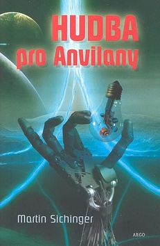 Kniha: Hudba pro Anvilany - Martin Sichinger