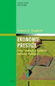 Kniha: Ekonomie prestiže - Ceny, vyznamenání a oběh kulturní hodnoty - James F. English