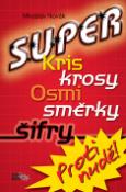 Kniha: Super kriskrosy, osmisměrky, šifry - Miroslav Novák