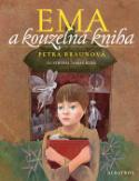 Kniha: Ema a kouzelná kniha - Petra Braunová