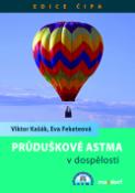Kniha: Průduškové astma v dospělosti - Viktor Kašák, Eva Feketeová
