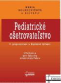 Kniha: Pediatrické ošetrovateľstvo - Učebnica pre fakulty ošetrovateľstva - neuvedené