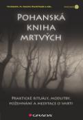 Kniha: Pohanská kniha mrtvých - Praktické rituály, modlitby, požehnání a meditace o smrti