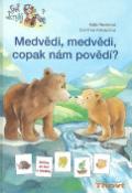 Kniha: Medvědi, medvědi copak nám povědí - Katja Reiderová