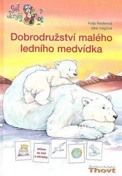 Kniha: Dobrodružství malého ledního medvídka - Katja Reiderová