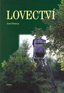 Kniha: Lovectví - Josef Drmota