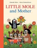 Kniha: Little Mole and Mother - Hana Doskočilová, Zdeněk Miler