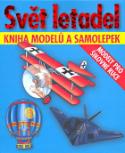 Kniha: Svět letadel - Knížka a modely a samolepky