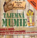 Kniha: Tajemná mumie - Průvodce neohroženého objevitele