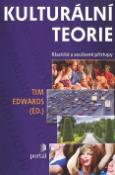 Kniha: Kulturální teorie - Klasické a současné přístupy - Edwards Tim