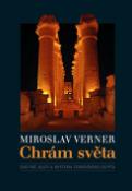 Kniha: Chrám světa - svatyně, kulty, a mysteria starověkého Egypta - Břetislav Vachala, Miroslav Verner