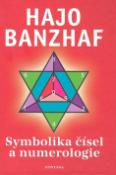 Kniha: Symbolika čísel a numerologie - Sokratovy ztracené astrologické spisy - Hajo Banzhaf