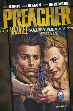 Kniha: Preacher Válka na slunci - 6.díl - Garth Ennis, Steve Dillon