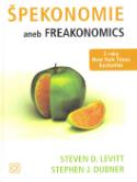 Kniha: Špekonomie aneb Freakonomics - 2roky New York Times bestseller - Steven D. Levitt, Stephen J Dubner
