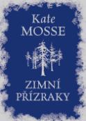 Kniha: Zimní přízraky - Hrobka posledních katarů - Kate Mosse