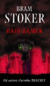 Kniha: Hadí zámek - Od autora slavného Draculy - Bram Stoker