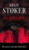 Kniha: Hadí zámek - Od autora slavného Draculy - Bram Stoker