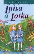 Kniha: Luisa a Lotka - Erich Kästner, Eva Mastníková