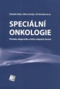 Kniha: Speciální onkologie - Příznaky, diagnostika a léčba maligních chorb - Zdeněk Adam