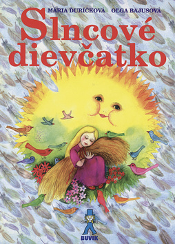 Kniha: Slncové dievčatko - Jaroslav Ďuríček, Mária Ďuríčková