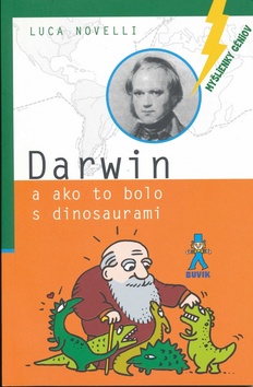 Kniha: Darwin - a ako to bolo s dinosaurami - Luca Novelli