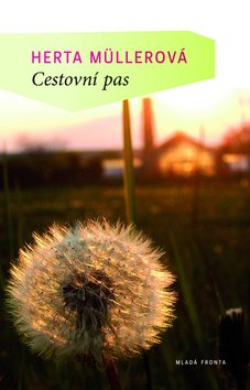 Kniha: Cestovní pas - Herta Müllerová poprvé v českém překladu - Herta Müllerová
