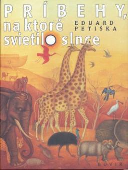 Kniha: Príbehy, na ktoré svietilo slnce - Eduard Petiška