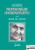 Kniha: Profesionálne opatrovateľstvo - úvod do teórie - Anna Krišková