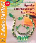 Kniha: Šperky z háčkovaných korálikov - 56 - Nicole Helbigová, Monika Helbigová