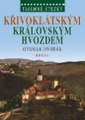 Kniha: Křivoklátským královským hvozdem - Otomar Dvořák