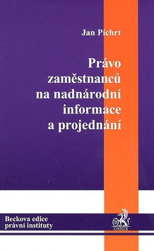Kniha: Právo zaměstnanců na národní informace a projednání - Jan Pichrt